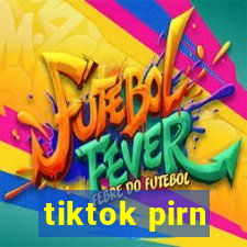 tiktok pirn